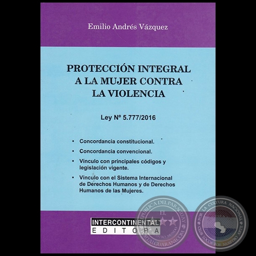 PROTECCIN INTEGRAL A LA MUJER CONTRA LA VIOLENCIA - Autor: EMILIO ANDRS VZQUEZ - Ao 2017